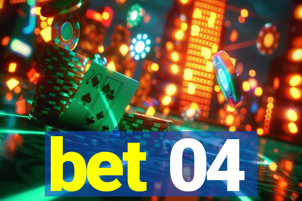 bet 04